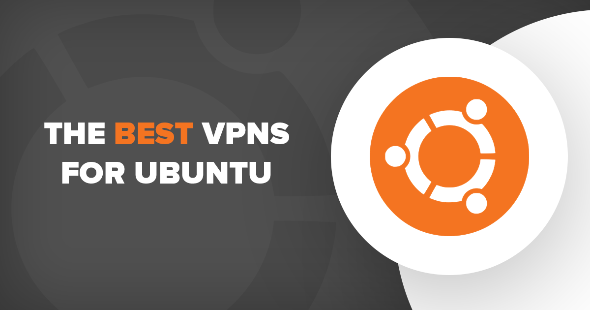 4 nejlepších a nejrychlejších VPN pro Ubuntu 2022