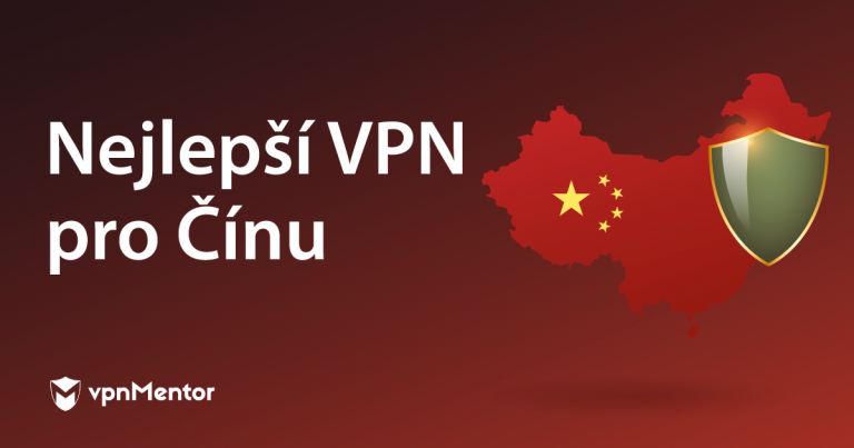 Nejlepší VPN pro Čínu