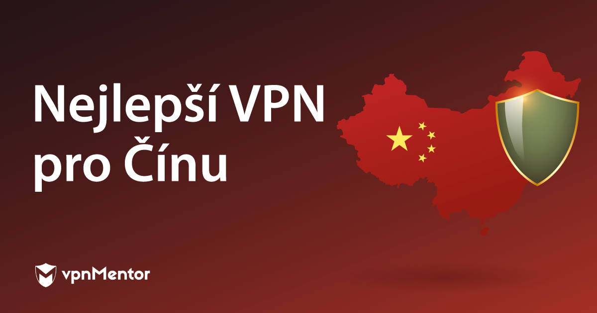 7 nejlepších VPN pro Čínu, 3 ZDARMA (funkční v 2022)