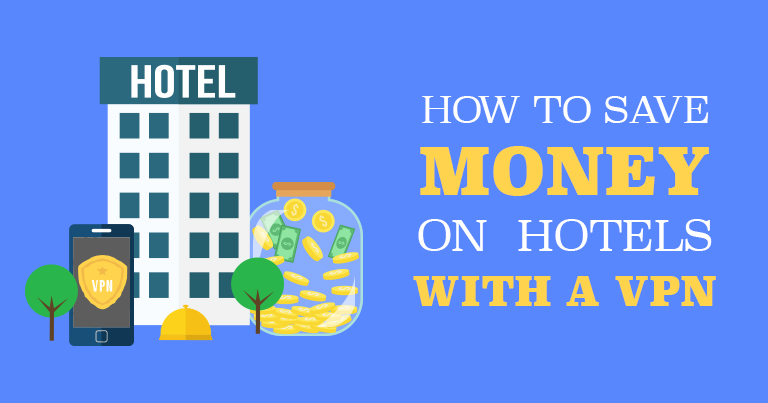 5 způsobů, jak ušetřit peníze za hotely s VPN