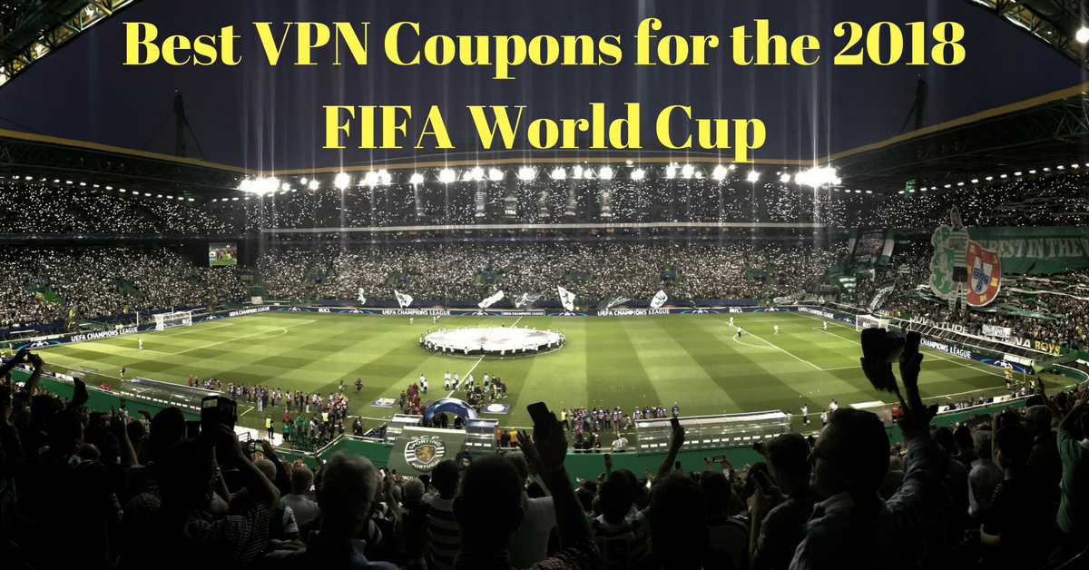Nejlepší VPN kupóny pro Světový pohár FIFA 2018