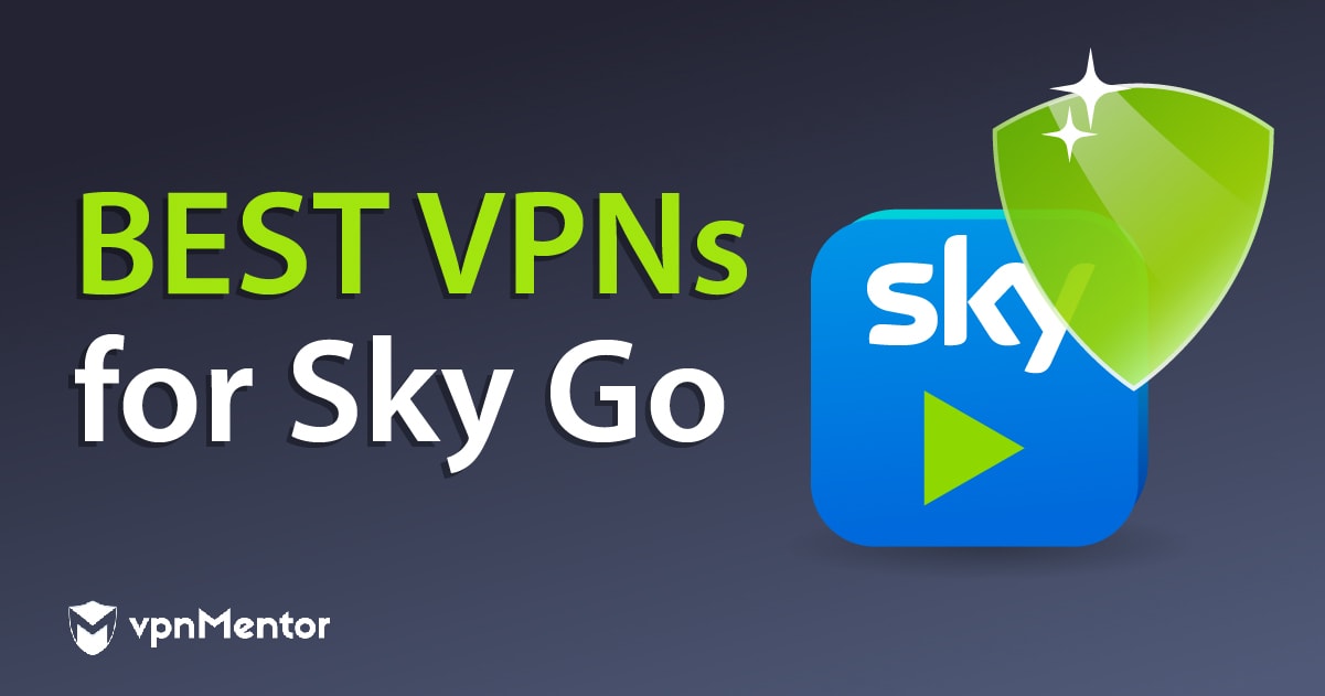 6 nejlepších VPN pro Sky Go, které skutečně fungují