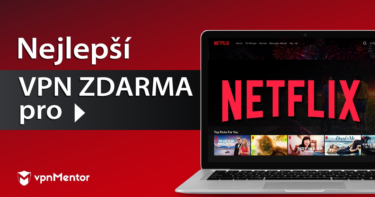 6 nejlepších VPN pro Netflix ZDARMA v roce 2024